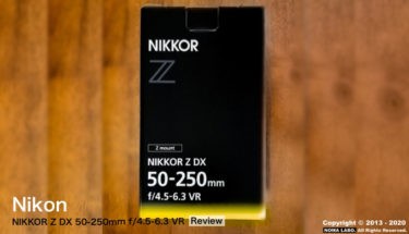NIKKOR Z DX 50-250mm f/4.5-6.3 VR をReview!!