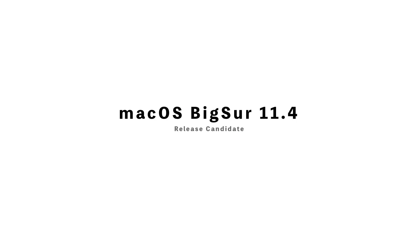 macOS BigSur 11.4 RC